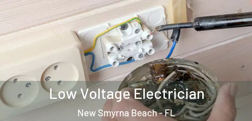 Low Voltage Electrician New Smyrna Beach - FL