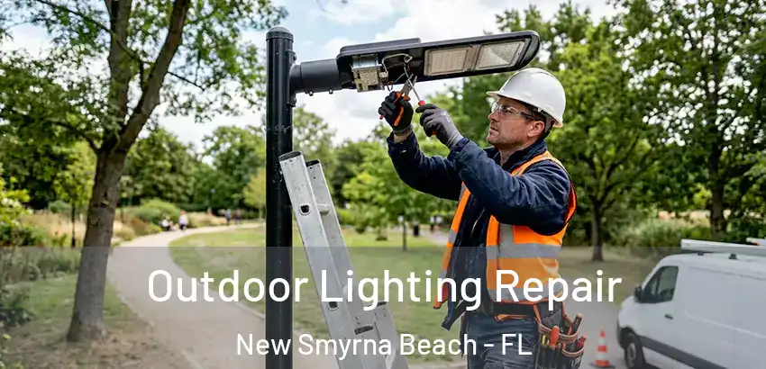  Outdoor Lighting Repair New Smyrna Beach - FL
