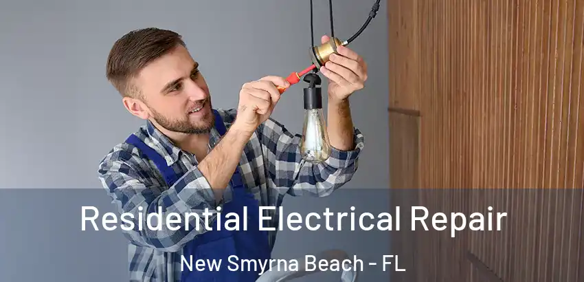  Residential Electrical Repair New Smyrna Beach - FL
